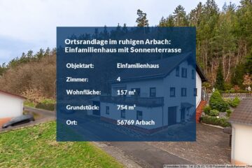 Ortsrandlage im ruhigen Arbach: Einfamilienhaus mit Sonnenterrasse und direktem Waldzugang - Einfamilienhaus Arbach